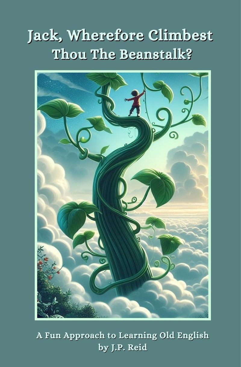 Jack, Wherefore Thou Climbest The Beanstalk? book cover by J.P. Reid