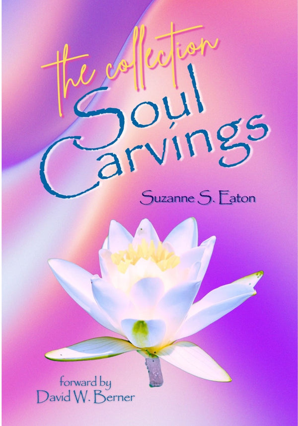Soul Carvings Collection book cover by Suzanne S. Eaton