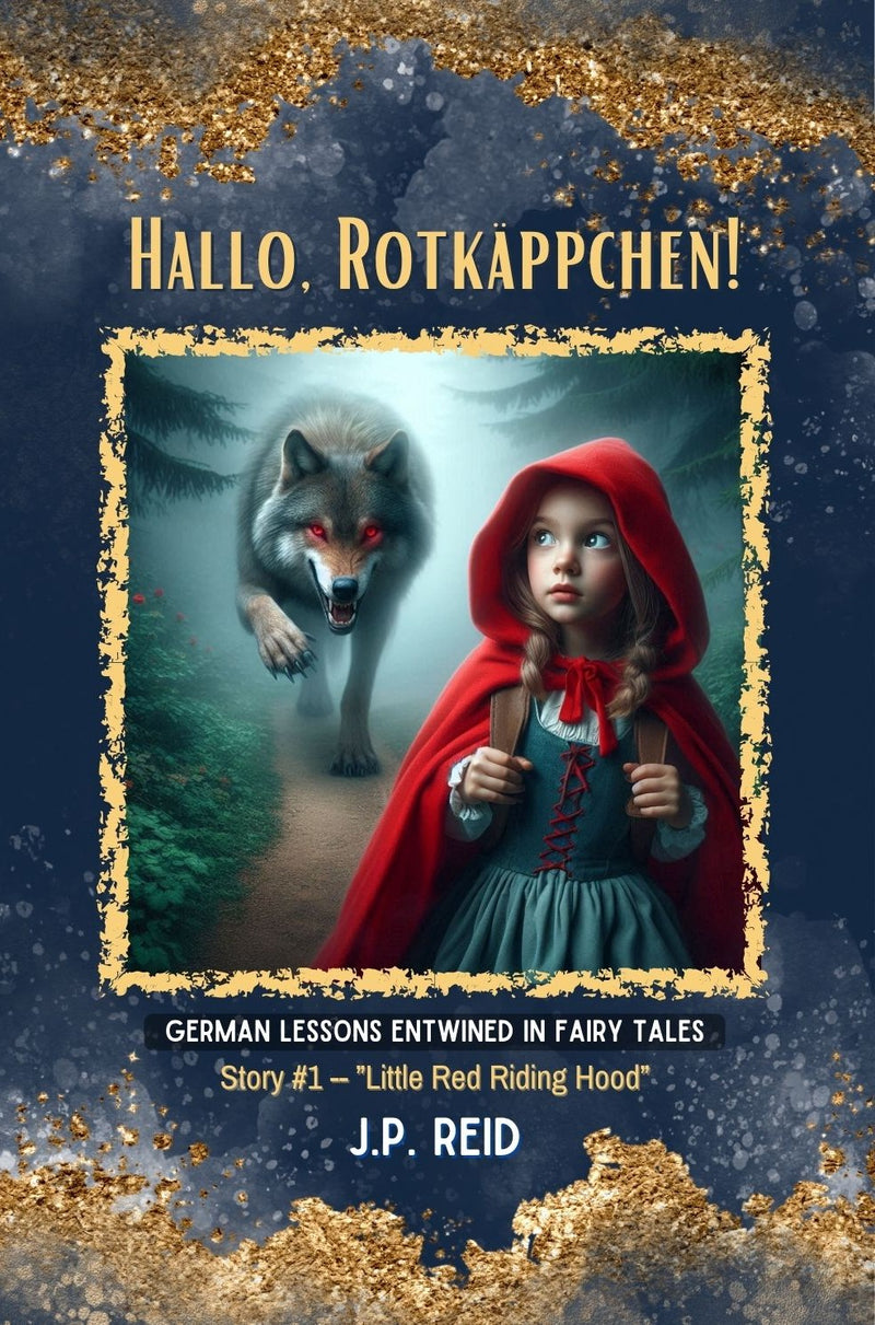 Hallo, Rotkäppchen! book cover — German lessons entwined in a fairy tale, by J.P. Reid