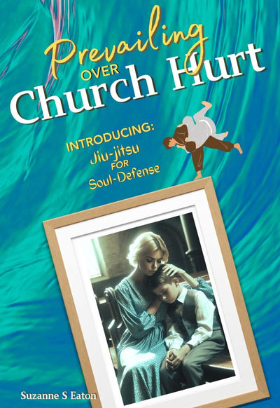 Prevailing Over Church Hurt book cover by Suzanne S. Eaton