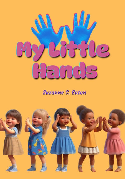 My Little Hands book cover by Suzanne S. Eaton