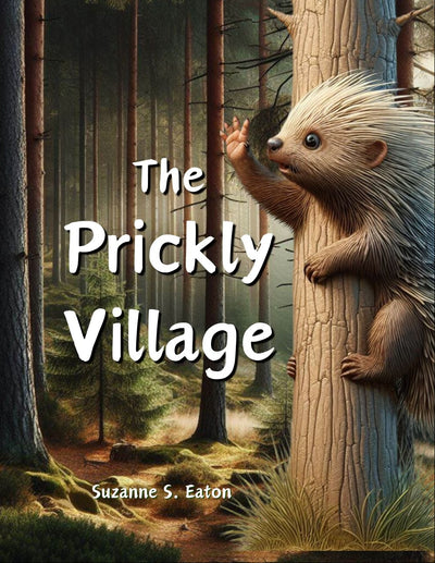 The Prickly Village book cover by Suzanne S. Eaton